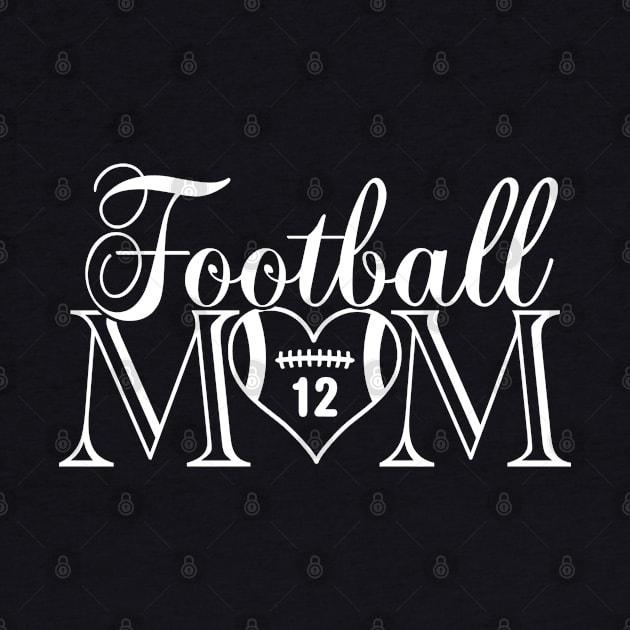 Cute Classic Football Mom #12 That's My Boy Football Jersey Number 12 by TeeCreations